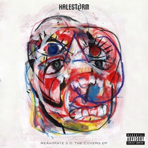 Halestorm - ReAniMate 3.0 The CoVeRs eP (2017)