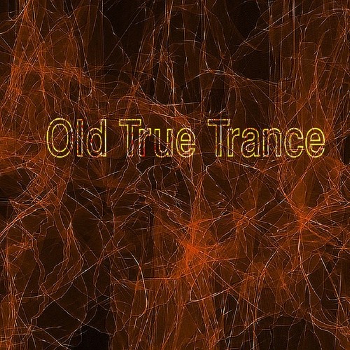 Old True Trance (2017)