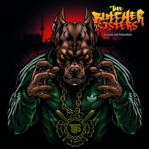 The Butcher Sisters - Respekt Und Robustheit (2016)