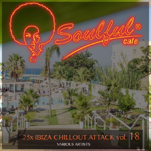 25x Ibiza Chillout Attack, Vol. 18 (2017)