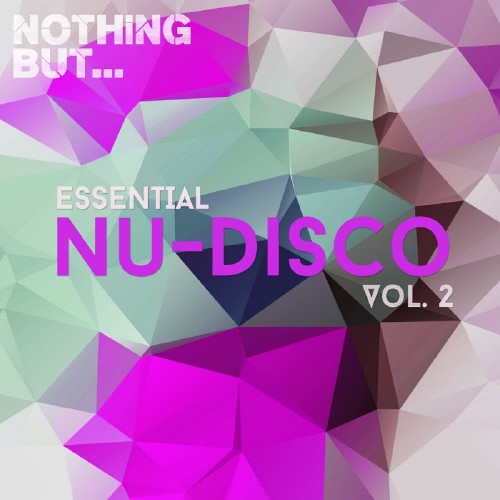 Nothing But... Essential Nu-Disco, Vol. 2 (2017)