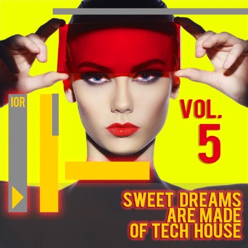 Sweet Dreams Are Made of Tech House, Vol. 5 (2017)