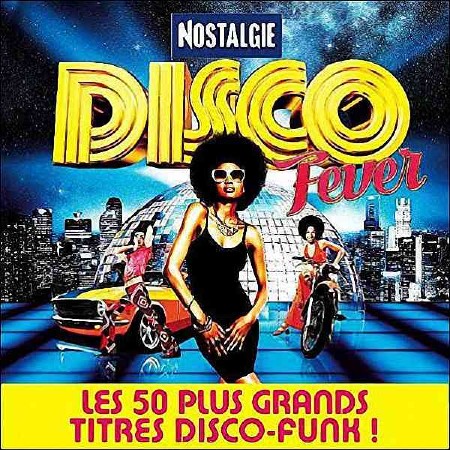 VA - Nostalgie Disco Fever: Les 50 Plus Grands Titres Disco-Funk ! (2016) 
