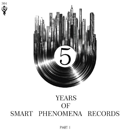 5 Years of Smart Phenomena Records/Part I (2017)