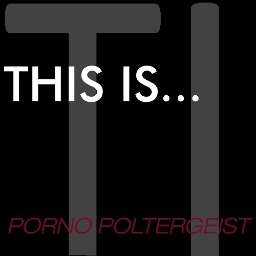 This Is...Porno Poltergeist (2017)