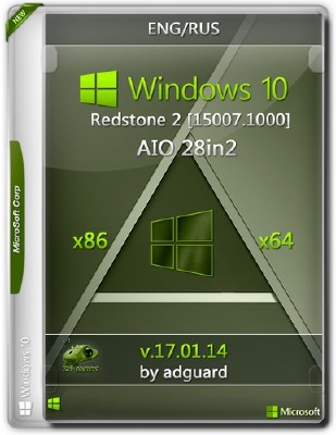 Windows 10 Redstone 2 [15007.1000] (x86-x64) AIO [28in2] adguard (v17.01.14) [Eng/Rus]