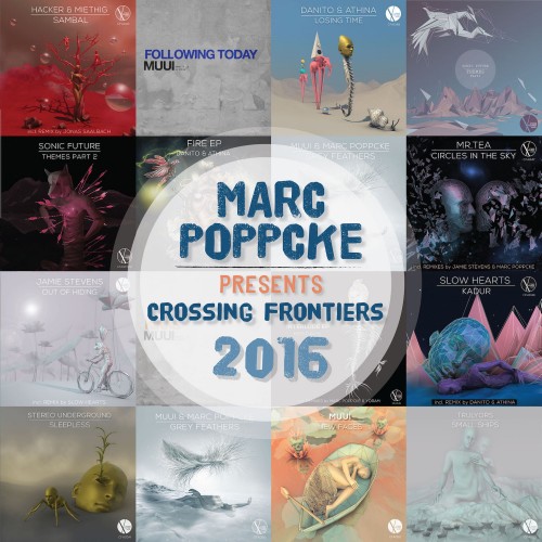 Marc Poppcke Presents Crossing Frontiers 2016 (2017)