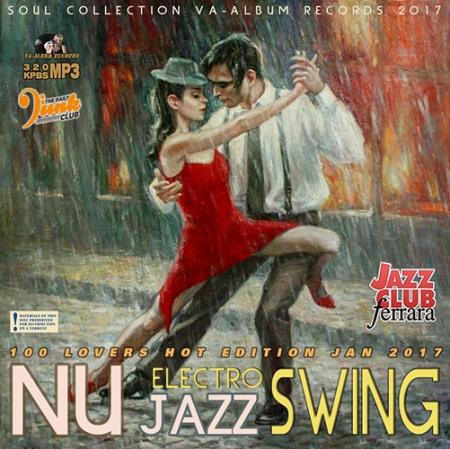Nu Jazz Electro Swing: 100 Lovers Hot Edition (2017) 