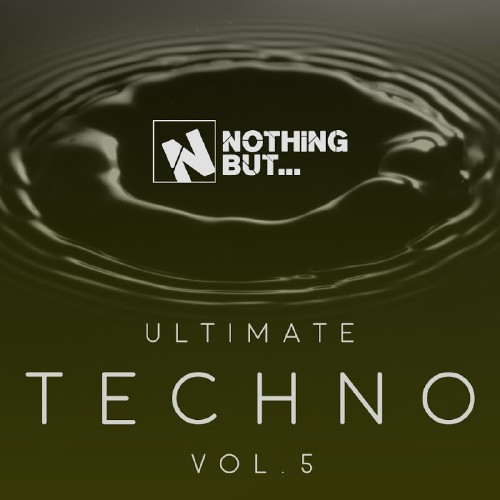 Nothing But... Ultimate Techno, Vol. 5 (2017)