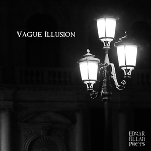 Edgar Allan Poets - Vague Illusion [Single] (2016)