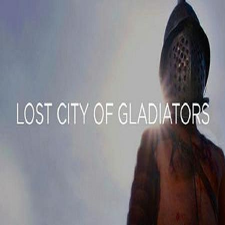 Исчезнувший город гладиаторов / Lost City of Gladiators (2015) SATRip