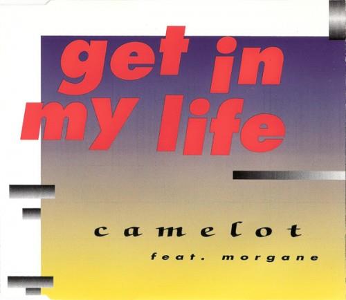 Camelot Feat. Morgane - Get In My Life (1994) (FLAC)