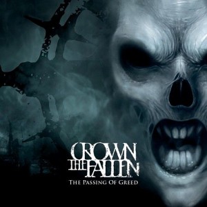 Crown the Fallen - The Passing of Greed (2017)
