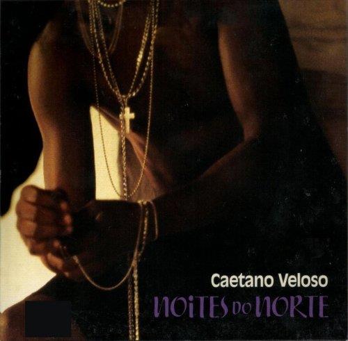 Caetano Veloso - Noites do Norte (2000)