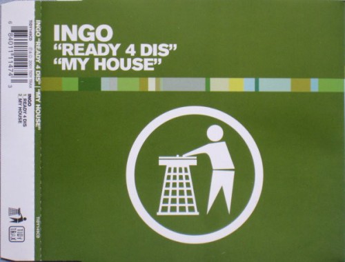 Ingo ‎ Ready 4 Dis; My House (CD, Single) [2001]