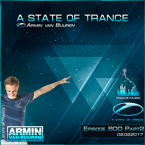 Armin van Buuren - A State of Trance 800 Part2 (02.02.2017)