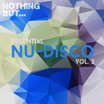 Nothing But... Essential Nu-Disco, Vol. 3 (2017)
