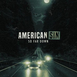 American Sin - So Far Down (Single) (2017)