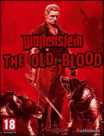 Wolfenstein: the old blood (2015/Rus/Eng/Repack)