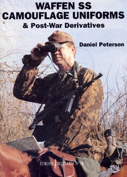 Waffen SS Camouflage Uniforms & Post-War Derivatives (Europa Militaria №18)