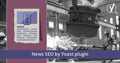 Yoast - News SEO for WordPress plugin v4.3
