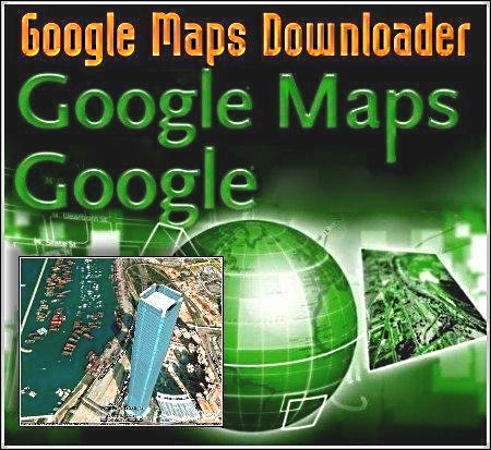 Google Maps Downloader 8.414 + Portable