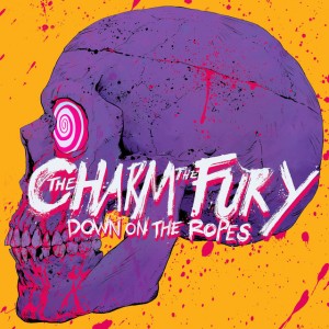 The Charm The Fury - Down on the Ropes [Single] (2017)