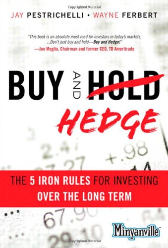 Buy and Hedge The 5 Iron Rules for Investing Over the Long Term