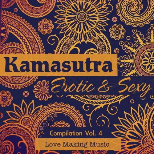 VA - Kamasutra Erotic and Sexy. Compilation Love: Making Music Vol.4 (2017)
