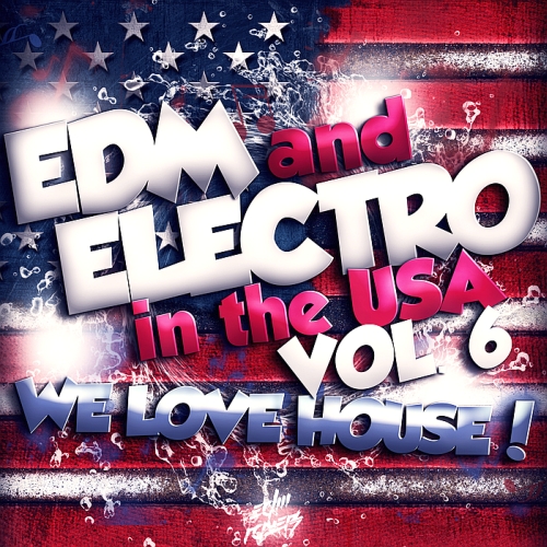 EDM And Electro In The USA Vol 6 (2017)
