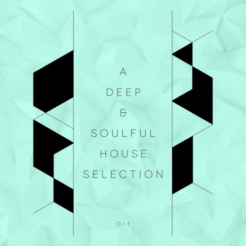 VA - A Deep and Soulful House Selection Vol.1 (2017)