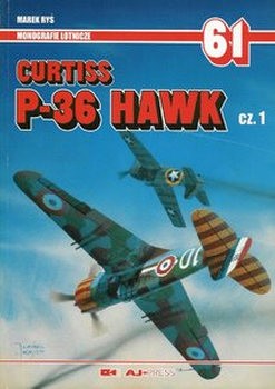 Curtiss P-36 Hawk Cz.1 (Monografie Lotnicze 61)
