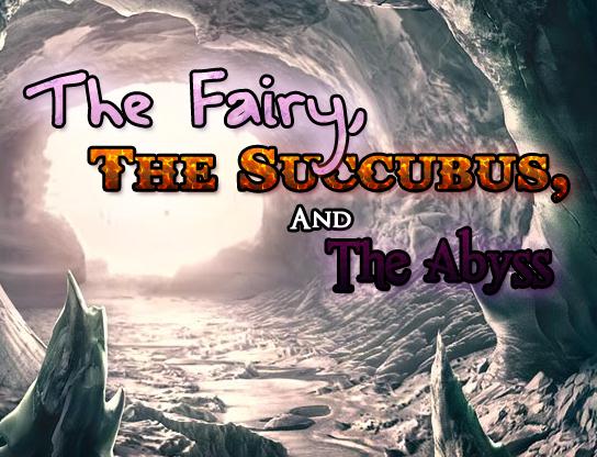 The Fairy the Succubus and the Abyss - Adult Survival Horror Rpg Game - Version 0.71