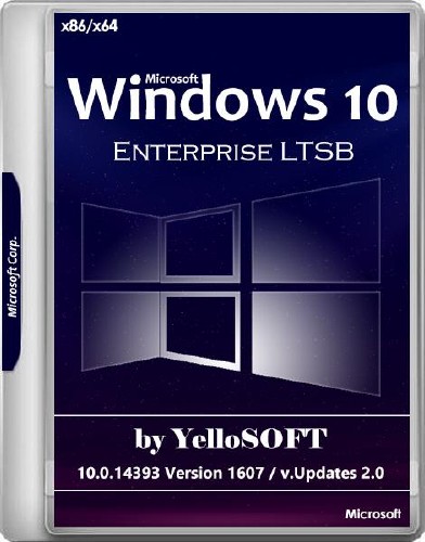Windows 10 Enterprise LTSB 10.0.14393 Version 1607 x86/x64 Updates 2.0 by YelloSOFT (RUS/2017)