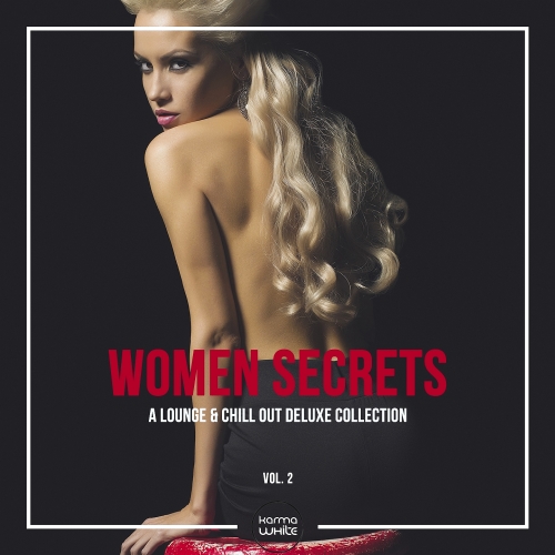 WOMEN SECRETS (A LOUNGE & CHILL OUT DELUXE COLLECTION) VOL 2 (2017)