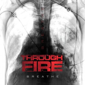 Through Fire - Breathe (Acoustic Version) (Single) (2017)