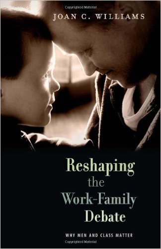 Reshaping the Work-Family Debate Why Men and Class Matter