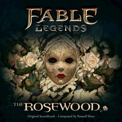 (Score) Fable Legends:The Rosewood (Russell Shaw) - 2015, MP3, 320 kbps
