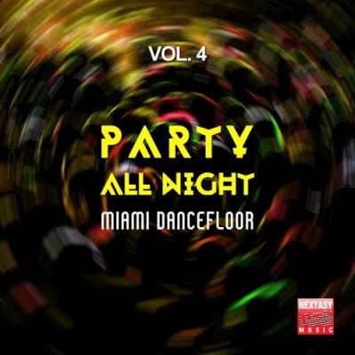 Party All Night, Vol. 4 (Miami Dancefloor) (2017)