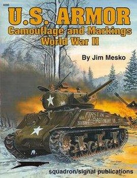 U.S. Armor Camouflage and Markings World War II (Squadron Signal 6090)