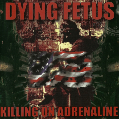 Dying Fetus - Killing On Adrenaline (1998, Lossless)
