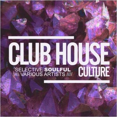 Club House Culture Selective Soulful (2017)