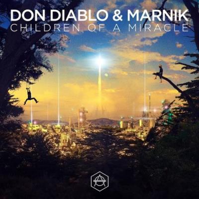 Don Diablo & Marnik - Children Of A Miracle (2017)