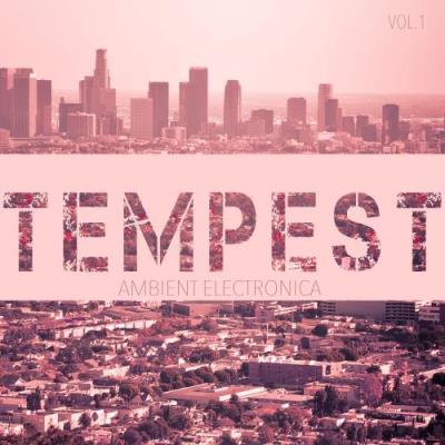 Tempest Ambient Electronica, Vol. 1 (2017)