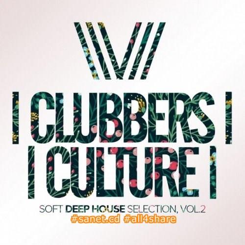 VA - Clubbers Culture Soft Deep House Selection Vol.2 (2017)