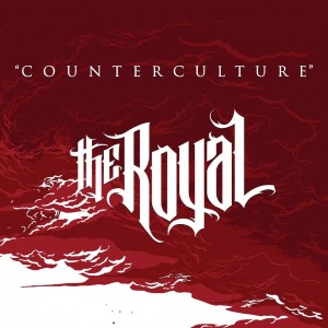 The Royal – Counterculture [Single] (2017)