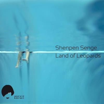 Shenpen Senge - Land of Leopards (2017)