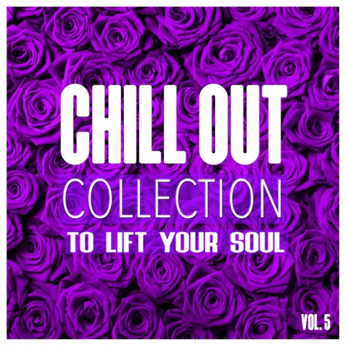 Chill out Collection to Lift Your Soul Vol.5 (2017) скачать торрент файл