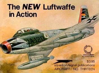 The New Luftwaffe in Action (Squadron Signal 1013)