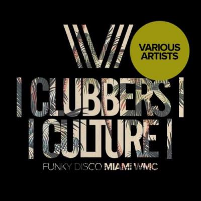 Clubbers Culture: Funky Disco Miami Wmc (2017)